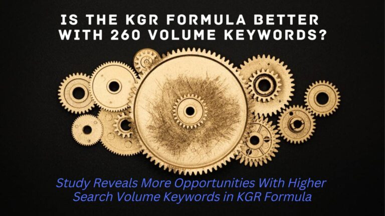 Is the KGR Formula Better With 260 Volume Keywords?